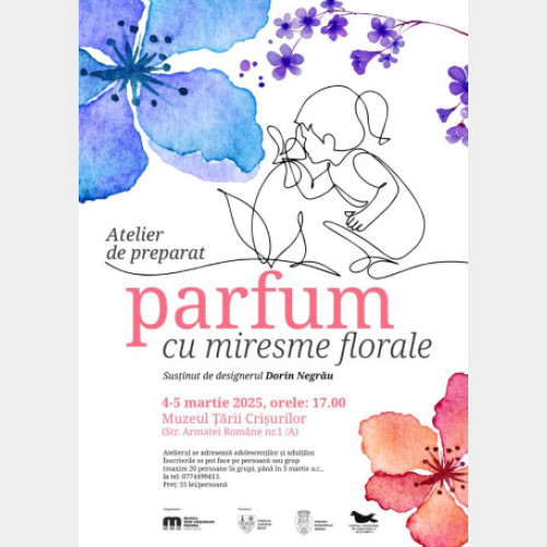 Atelier de preparat parfum cu miresme florale la Muzeul Țării Crișurilor