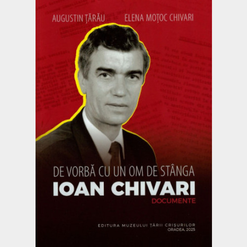 Lansarea cărții &quot;De vorba cu un om de stanga. Ioan Chivari. Documente&quot; la Biserica ortodoxă din Livada